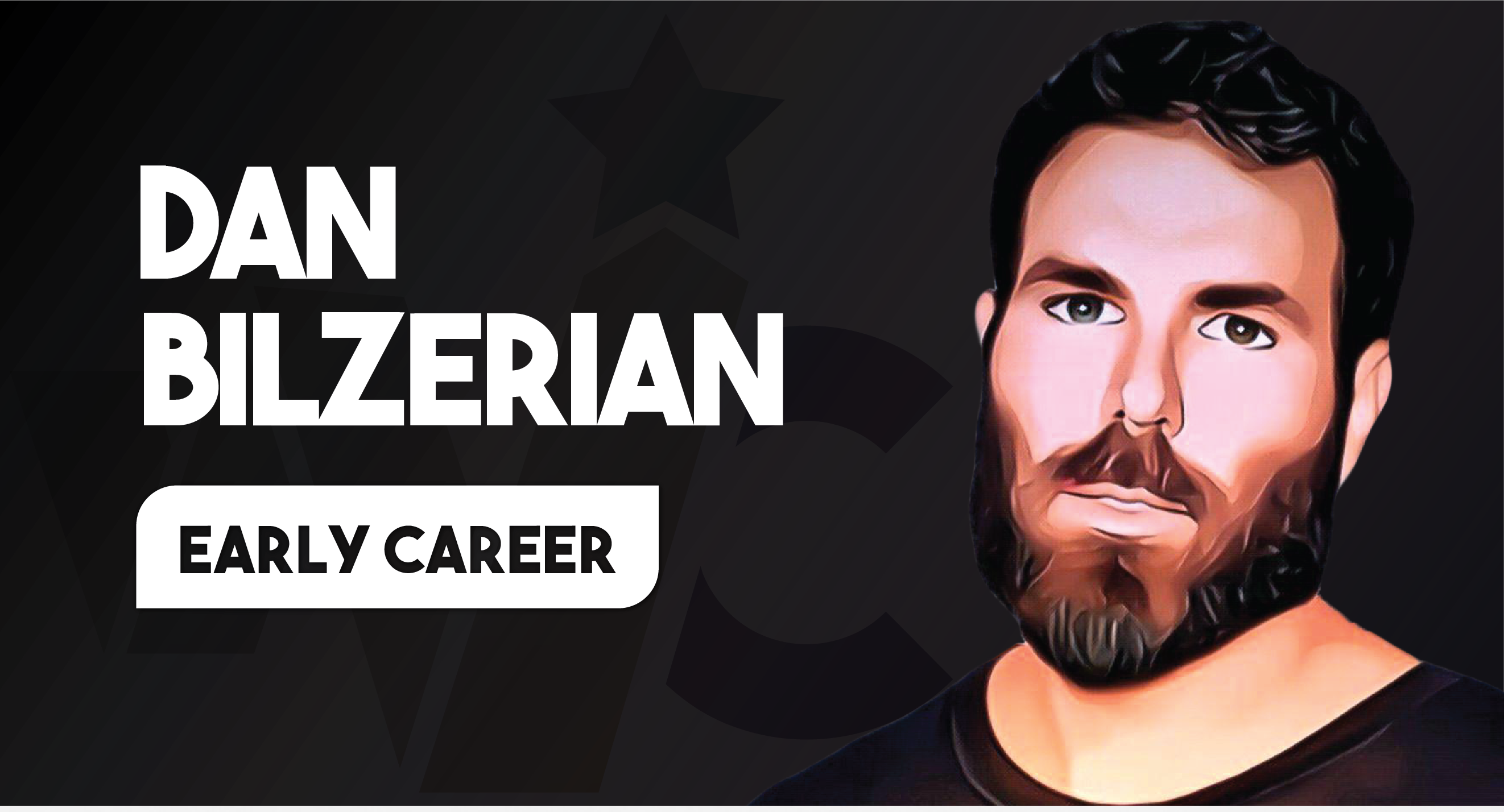 Dan Bilzerian_Early Career