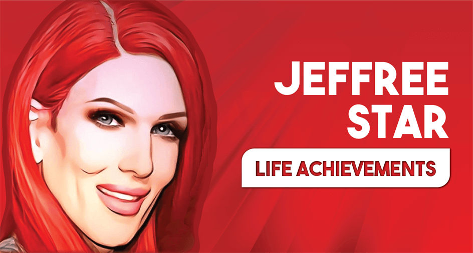 Jeffree Star Life Achievements