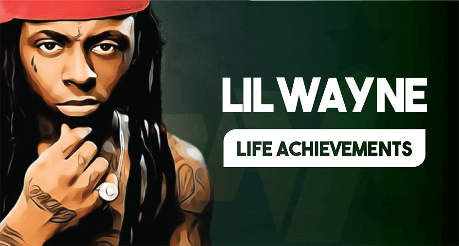 Lil Wayne Life Achievements