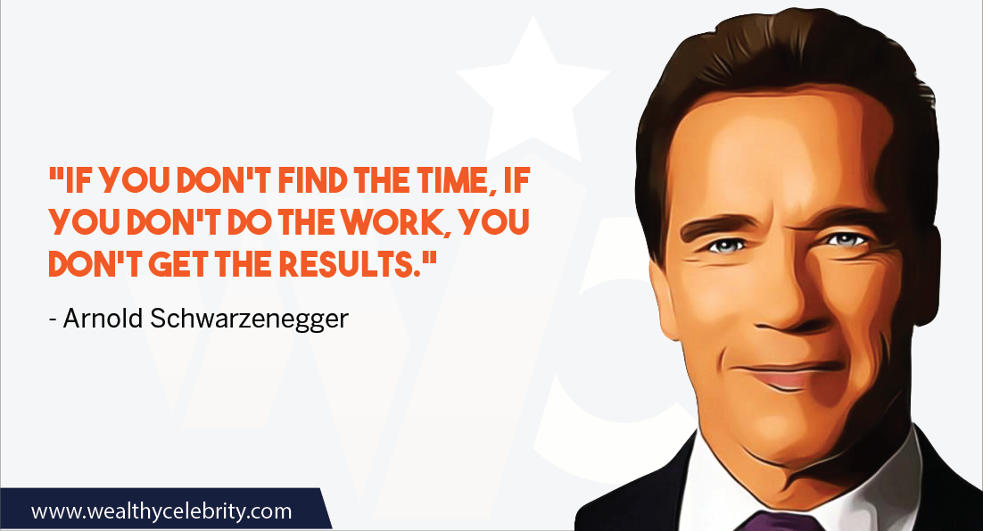 Arnold Schwarzenegger Quotes 9 February 2023