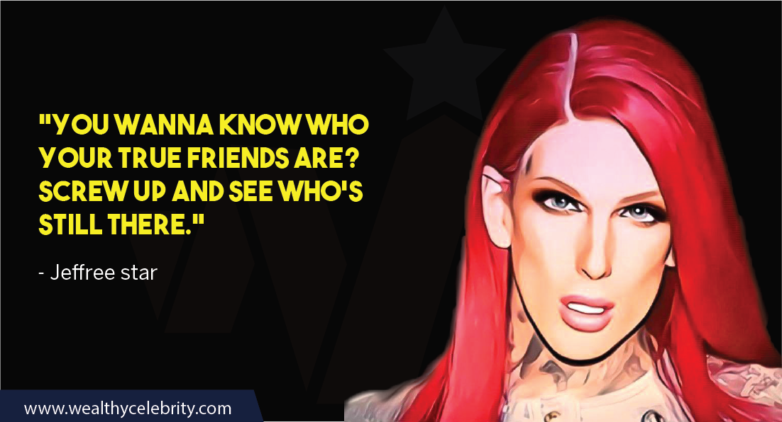 Jeffree Star Quotes 1 May 2024