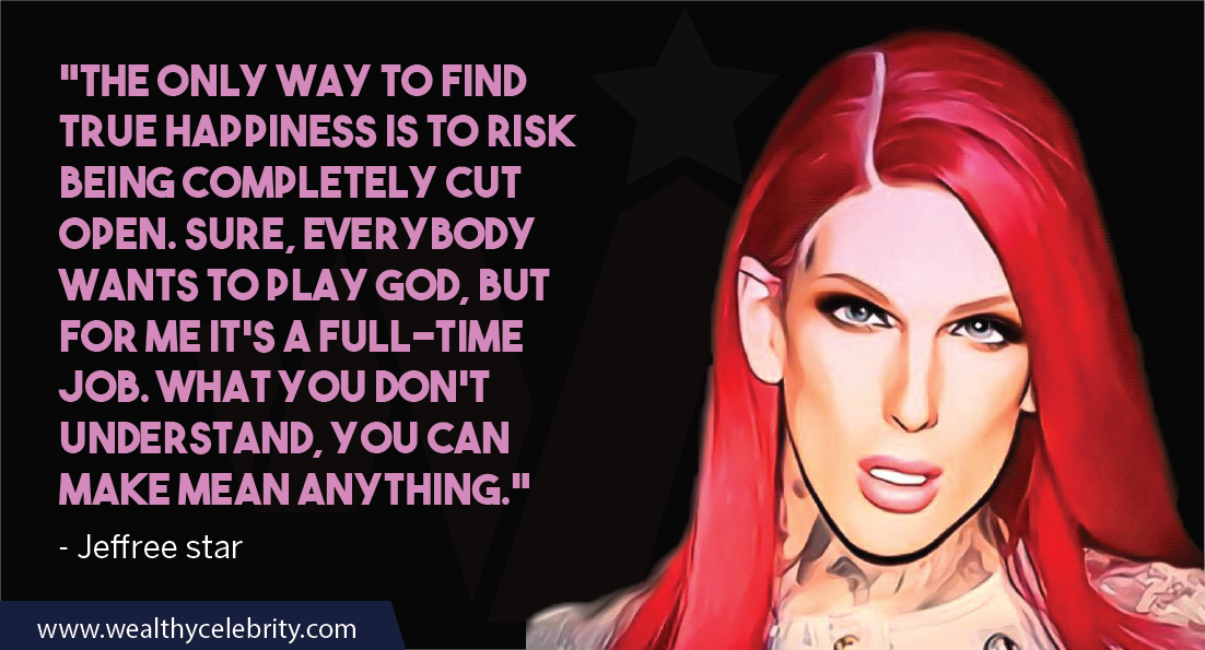 Jeffree Star Quotes 6 November 2024