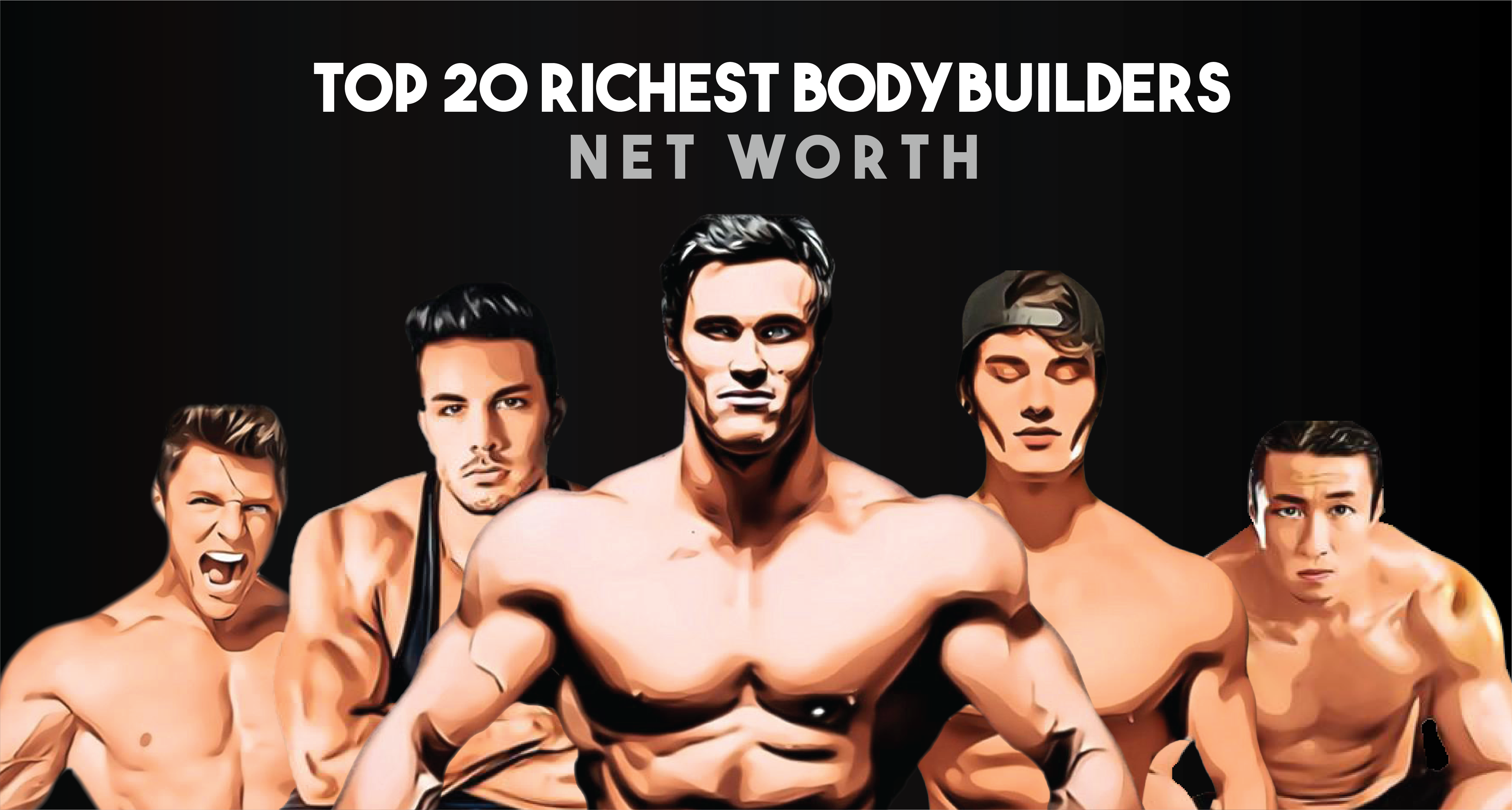 Top Body Builders Net worth