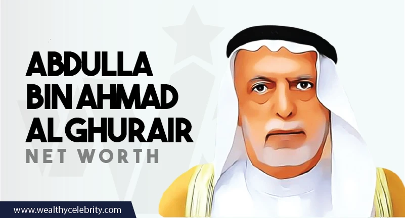 Abdulla bin Ahmad Al Ghurair Net Worth