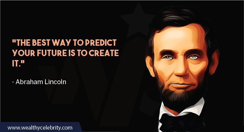 Abraham Lincoln about future and motivation