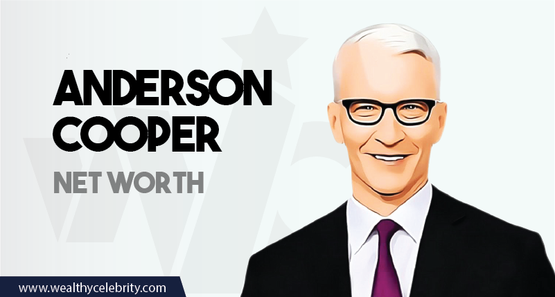 Anderson Cooper - Net Worth