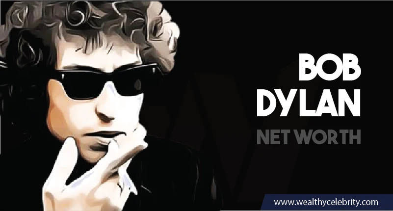 Bob Dylan Net Worth
