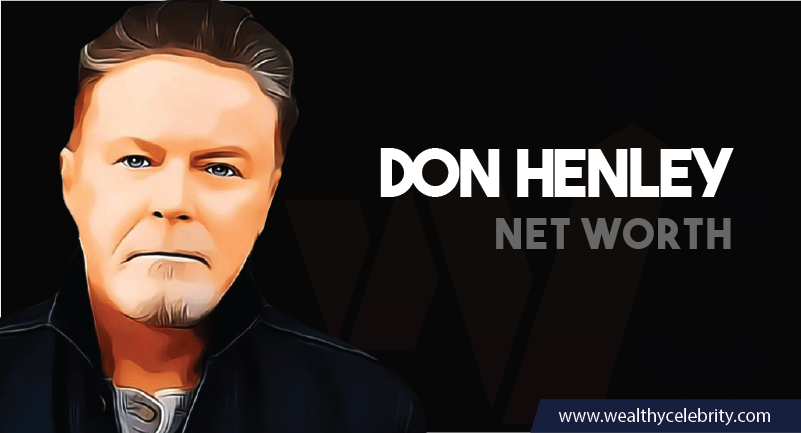 Don Henley - Net Worth