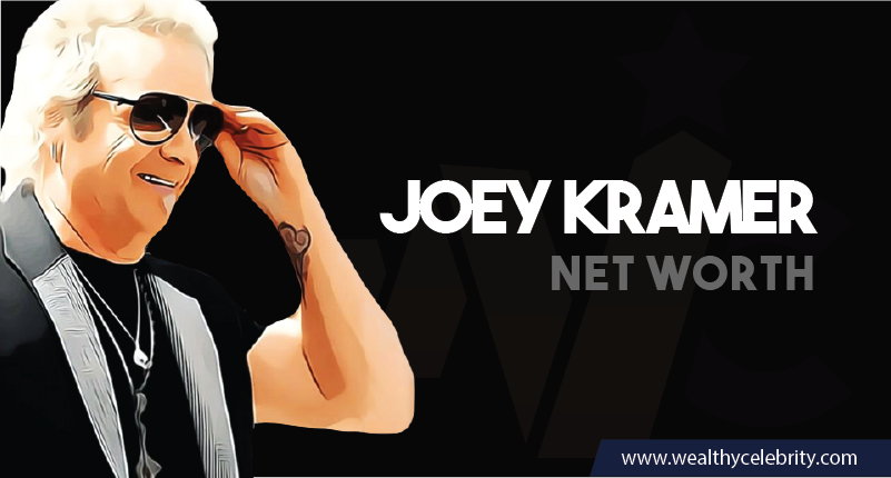 Joey Kramer - Net Worth