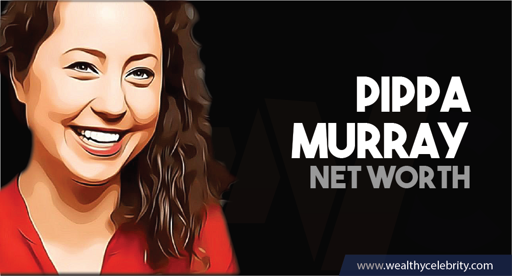 Pippa Murray - Net Worth