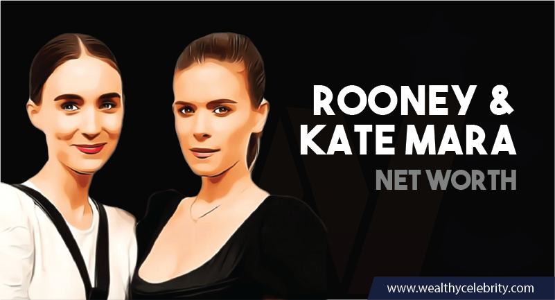 Rooney and Kate Mara - Net Worth
