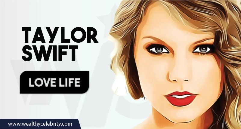 Taylor Swift Love life