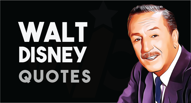 39 Sharp and Memorable Walt Disney Quotes