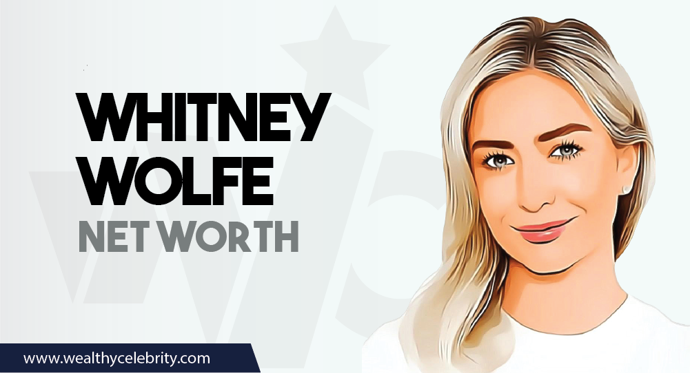 Whitney Wolfe - Net Worth