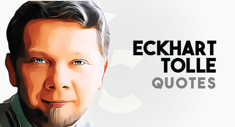 109 Truly Inspiring Eckhart Tolle Quotes