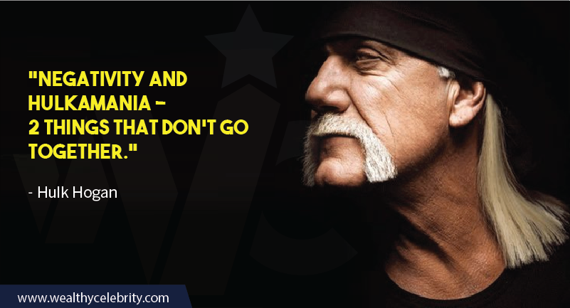 Hulk Hogan Quotes about Hulkmaniac