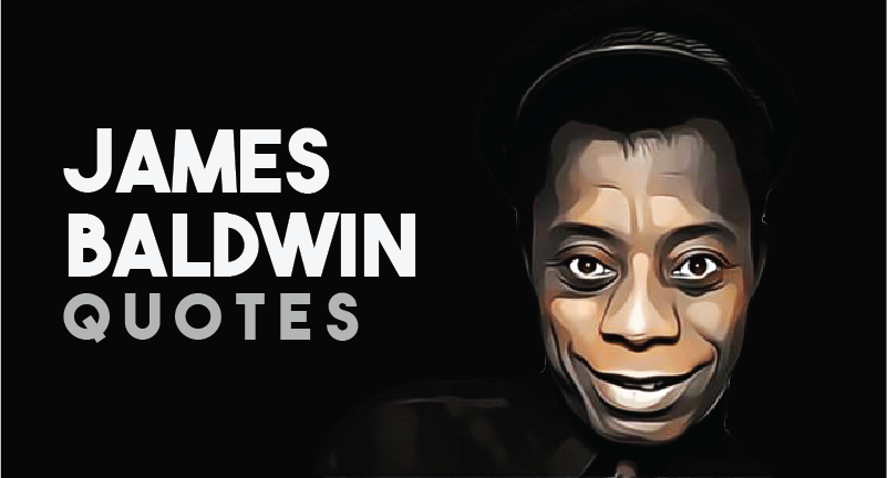 26 Ingeniously Motivational James Baldwin Quotes