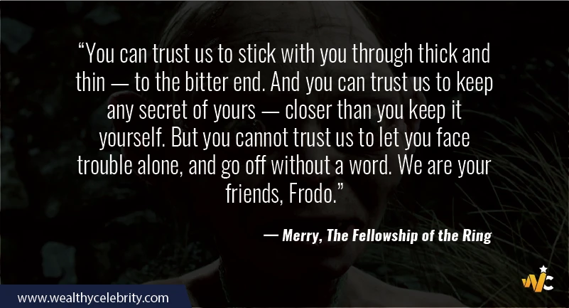 Lord of the Ring quote - Merry, The Fellowship of the Ring