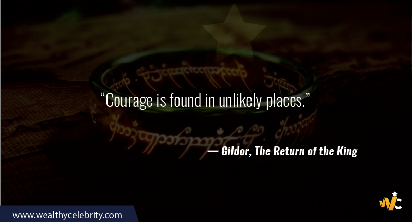 Lord of the Ring quote about courage - Gildor, The return of the Ring