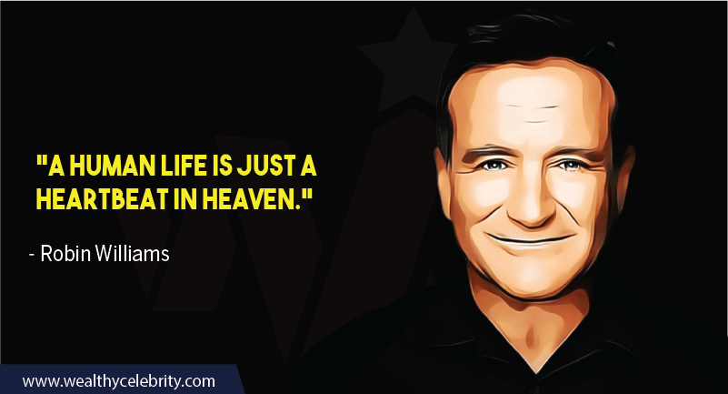 Robin William Quote about life and heaven