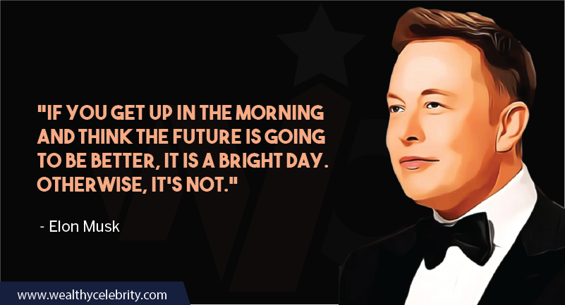 Elon Musk Motivational Quotes about power of positive thinking