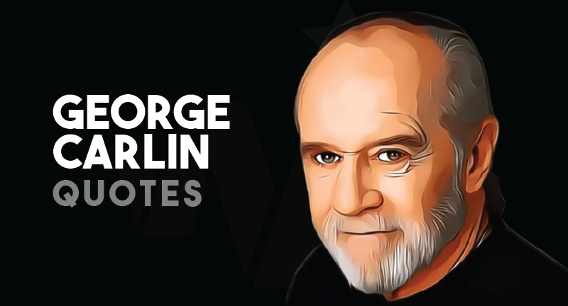 George Carlin - Quotes