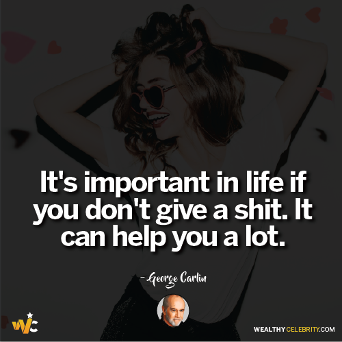 George Carlin quotes about not giving a shit to least important things