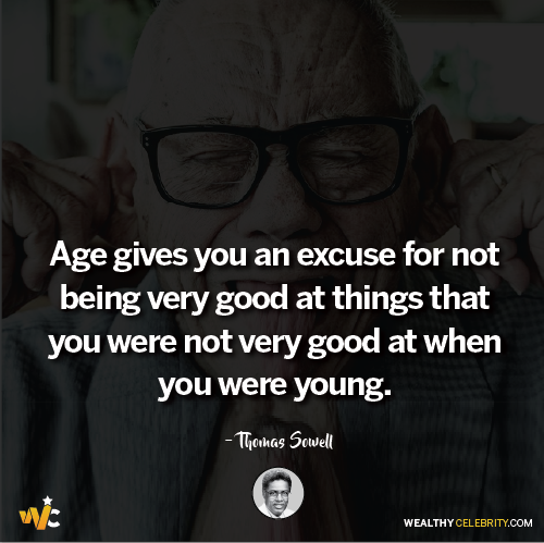 Thomas Sowell quotes about age is not an excuse