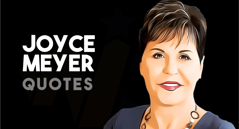 Joyce Meyer - Quotes