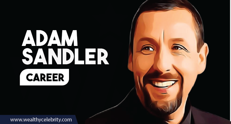 Adam Sandler - Career