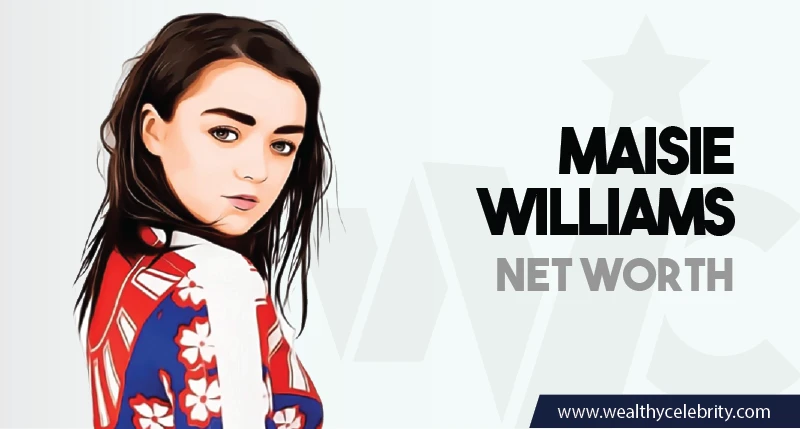 Maisie Williams Net Worth