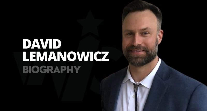 David Lemanowicz Net Worth, Wife, Age, Divorce, Pictures, Wiki And Bio