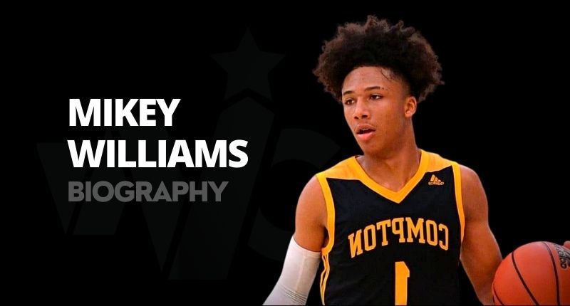 How old is Mikey Williams? Interesting Life Facts About a Young Basketball Player