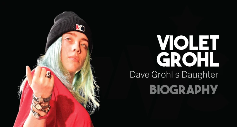 Who is Violet Grohl? – Untold Facts About Dave Grohl’s Daughter