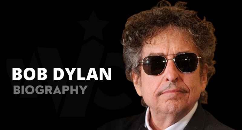 Bob Dylan Net Worth, Albums, Age, Wife, Son And Quotes