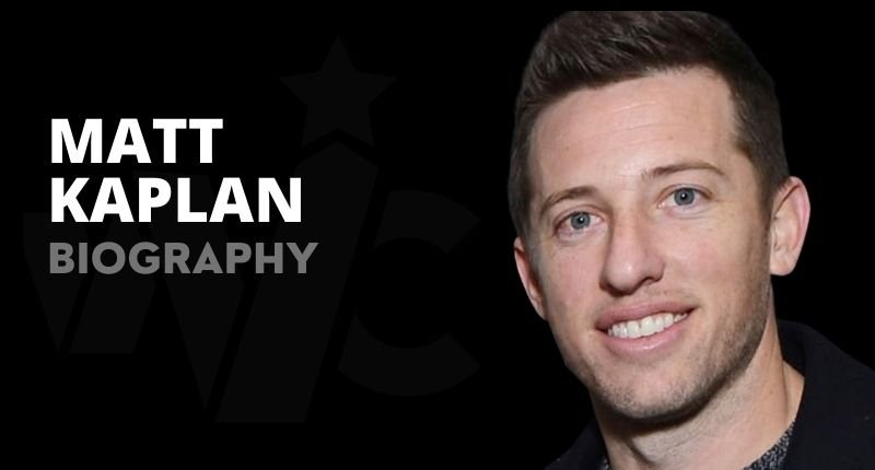 Matt Kaplan Net Worth, Age, Wife, Dog, Height, Biography And Wiki