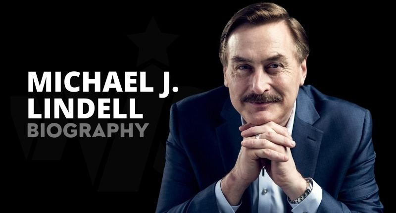 Meet Michael J. Lindell – Chief Executive Officer of My Pillow