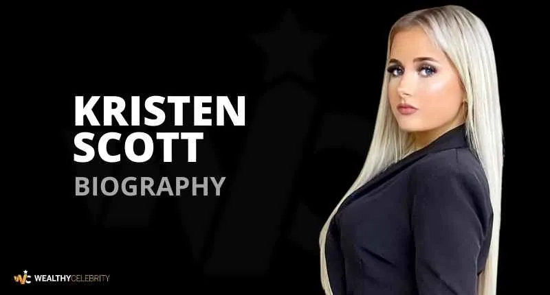 Who is Kristen Scott? Everything You Need To Know