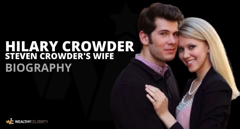 Who is Hilary Crowder? Meet Steven Crowder Wife
