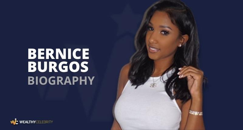Who is Bernice Burgos? Details on Her Age, Net Worth, & Height
