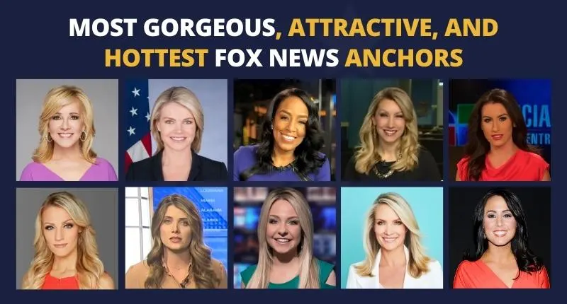 Most Gorgeous, Attractive, and Hottest Fox News Anchors