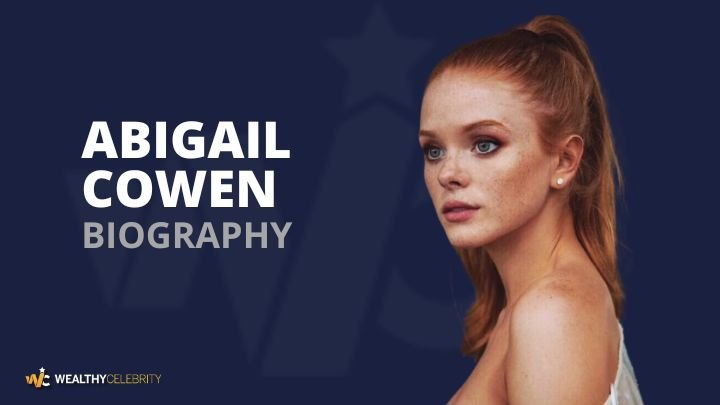 Who is Abigail Cowen? Let’s Get Into It