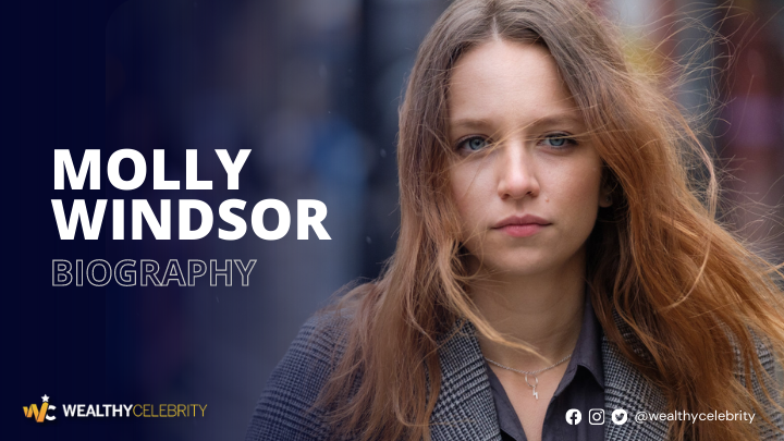 What is Molly Windsor’s Height? Here’s Everything You Need To Know About Her