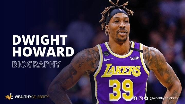 What is Dwight Howard Net Worth – All About Los Angeles Lakers Star Stats, Wife and More