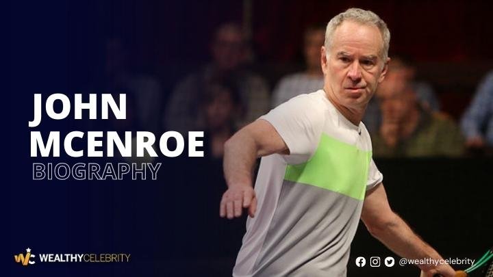 What is John McEnroe Net Worth? – All About Former Tennis Player
