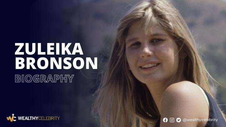 Who is Zuleika Bronson? All About Charles Bronson and Jill Ireland Daughter