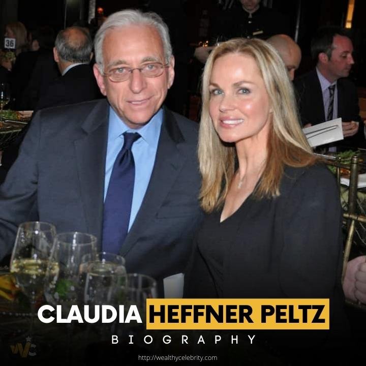 Who is Claudia Heffner Peltz? An Inside Look At Billionaire Nelson Peltz’s Wife’s Life