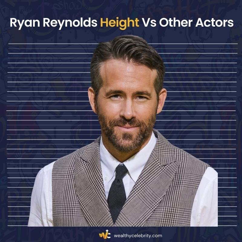 How Tall Is Ryan Reynolds? His Height Compared To Other Famous Actors