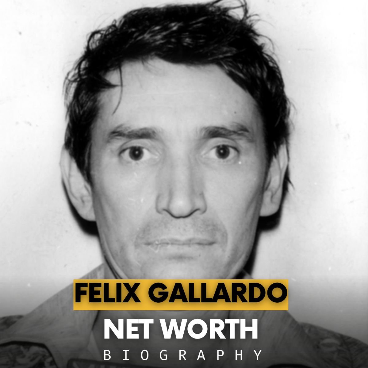 What Is Felix Gallardo Net Worth? The Untold Facts About His Source Of Income